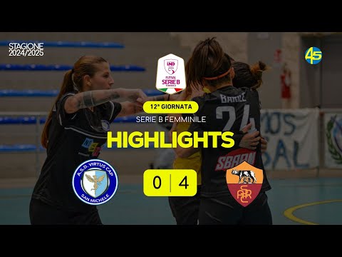 Virtus Cap San Michele-Women Roma 0-4 | HIGHLIGHTS | Serie B Femminile 2024-25